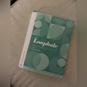 LSAT prep- The Loophole book (logical reasoning)